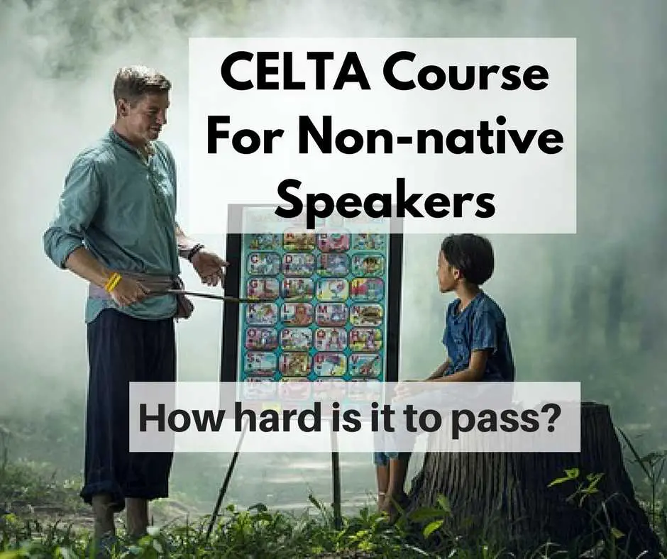 CELTA Course for Non-native Speakers: Can you pass?