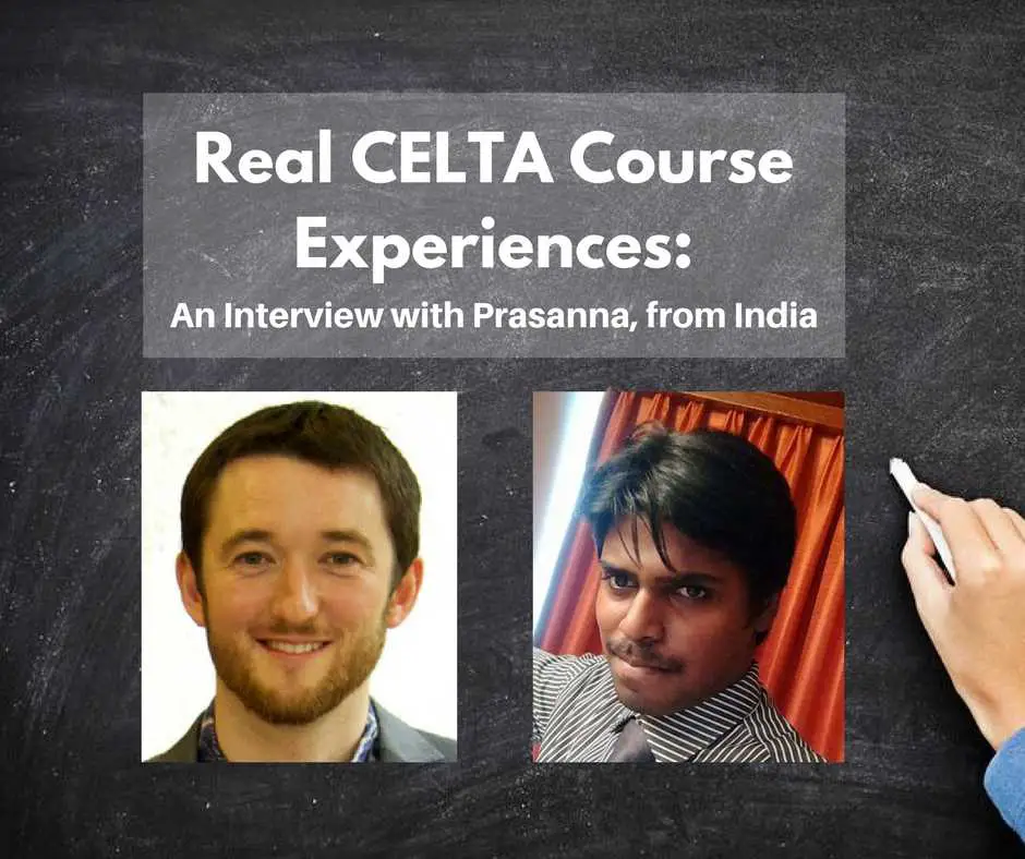 Real CELTA Course Experiences: Prasanna from India