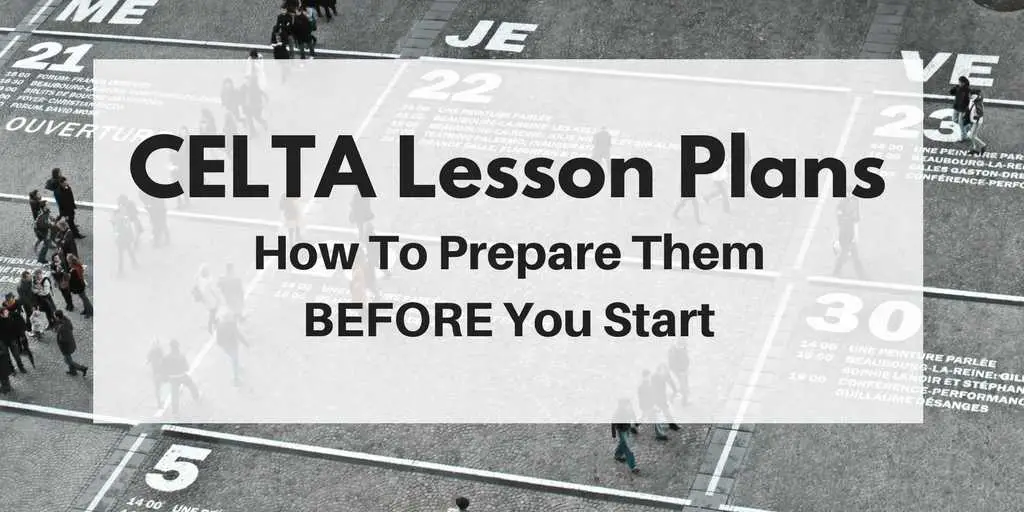 CELTA Lesson Plans – How to Prepare Them Before you Start