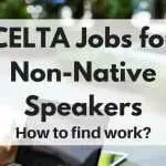 CELTA jobs for non-native speakers